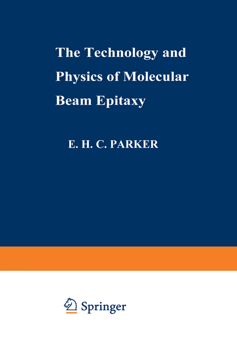 The Technology and Physics of Molecular Beam Epitaxy - 