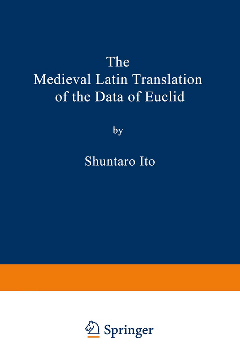 The Medieval Latin Translation of the Data of Euclid - Shuntaro Ito