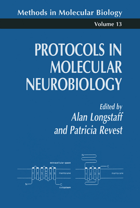 Protocols in Molecular Neurobiology - Alan Longstaff, Patricia Revest