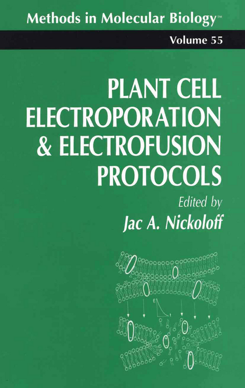 Plant Cell Electroporation And Electrofusion Protocols - 