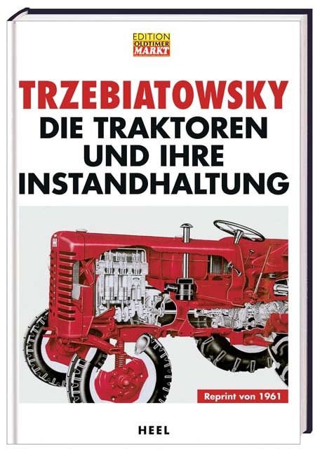 Die Traktoren und ihre Instandhaltung - Hans Trzebiatowsky,  Hans Trzebiatowsky