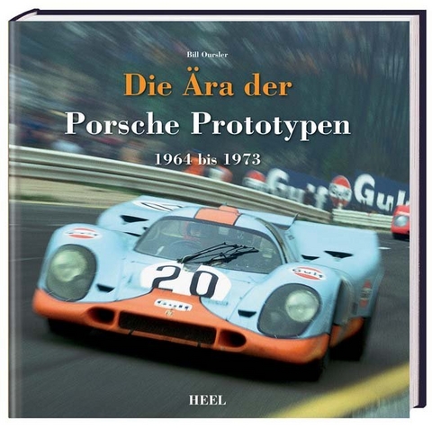Die Ära der Porsche Prototypen - Bill Oursler,  Bill Oursler
