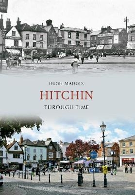 Hitchin Through Time - Hugh Madgin