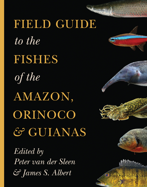 Field Guide to the Fishes of the Amazon, Orinoco, and Guianas - 