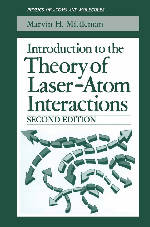 Introduction to the Theory of Laser-Atom Interactions - Marvin H. Mittleman
