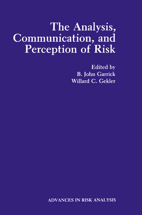 The Analysis, Communication, and Perception of Risk - 