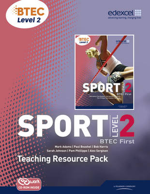 BTEC Level 2 First Sport Teaching Resource Pack - Mark Adams, Pam Phillippo, Bob Harris, Paul Beashel, Alex Sergison