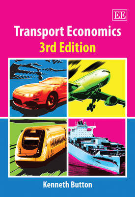Transport Economics, 3rd Edition - Kenneth Button