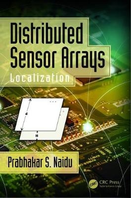 Distributed Sensor Arrays -  Prabhakar S. Naidu