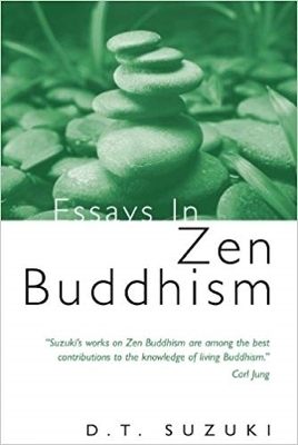 Essays in Zen Buddhism - D.T. Suzuki