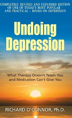 Undoing Depression - Richard O'Connor