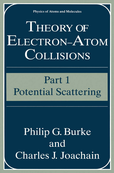 Theory of Electron—Atom Collisions - Philip G. Burke, Charles J. Joachain