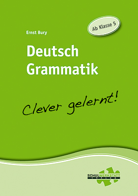 Deutsch Grammatik - clever gelernt - Ernst Bury