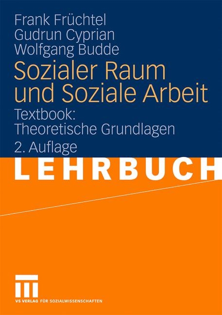 Sozialer Raum und Soziale Arbeit - Frank Früchtel, Gudrun Cyprian, Wolfgang Budde