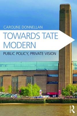 Towards Tate Modern -  CAROLINE DONNELLAN