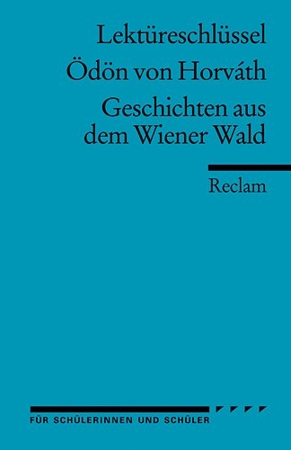 Lektüreschlüssel zu Ödön von Horváth: Geschichten aus dem Wiener Wald - Manfred Eisenbeis