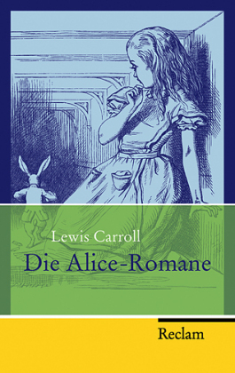 Die Alice-Romane - Lewis Carroll