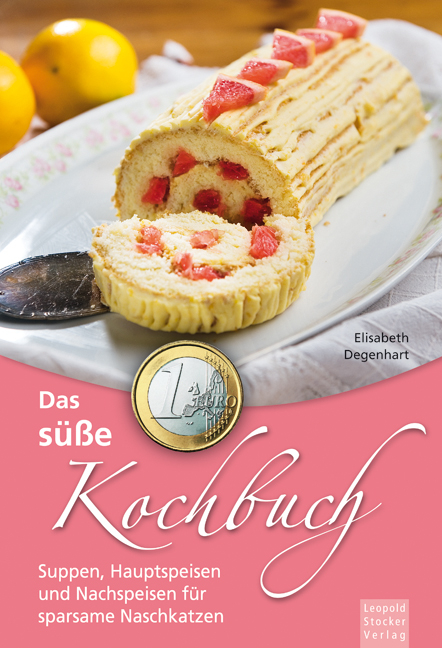 Das süße 1-Euro-Kochbuch - Elisabeth Degenhart