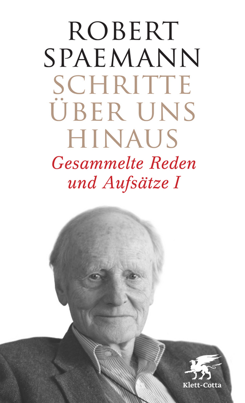 Schritte über uns hinaus (Schritte, Bd. 1) - Robert Spaemann