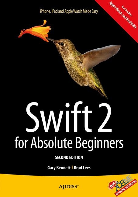 Swift 2 for Absolute Beginners - Gary Bennett, Brad Lees