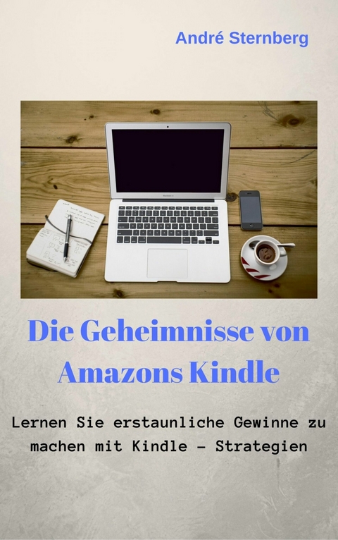 Die Geheimnisse von Amazons Kindle - Andre Sternberg