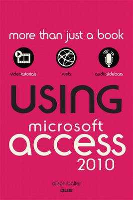 Using Microsoft Access 2010 - Alison Balter