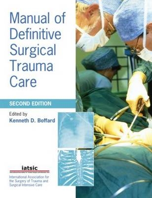 Manual of Definitive Surgical Trauma Care 2E - Kenneth Boffard
