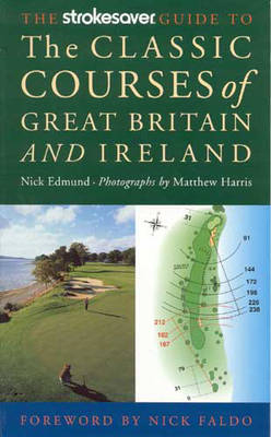 The Strokesaver Guide to Classic Courses - Nicholas Edmund