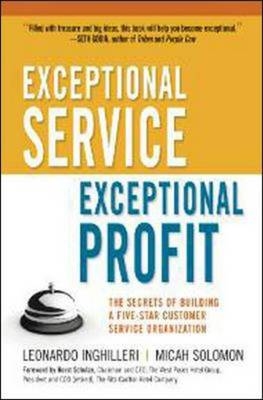 Exceptional Service, Exceptional Profit - Leonardo Inghilleri, Micah Solomon