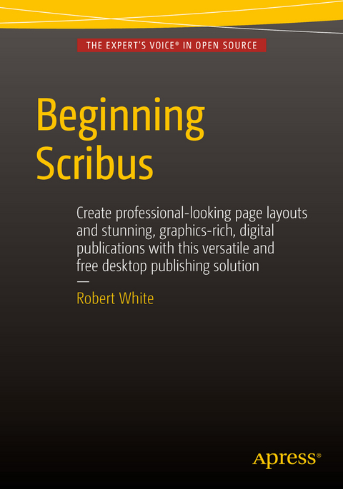 Beginning Scribus - Robert White