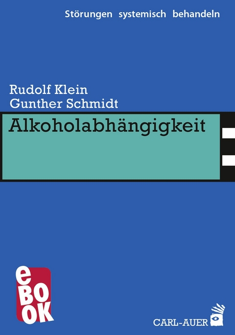 Alkoholabhängigkeit - Rudolf Klein, Gunther Schmidt