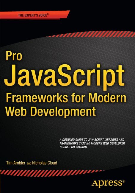 JavaScript Frameworks for Modern Web Dev - Tim Ambler, Nicholas Cloud