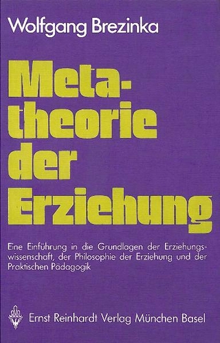 Metatheorie der Erziehung - Wolfgang Brezinka