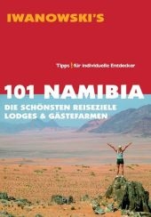 101 Namibia - Reiseführer von Iwanowski -  Iwanowski´s Reisebuchverlag