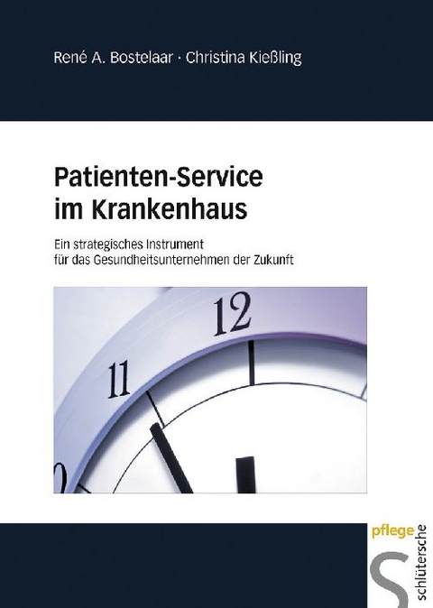 Patienten-Service im Krankenhaus - René A. Bostelaar, Christina Kießling