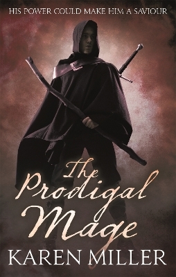 The Prodigal Mage - Karen Miller