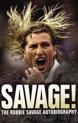 Savage! - Janine Self, Robbie Savage