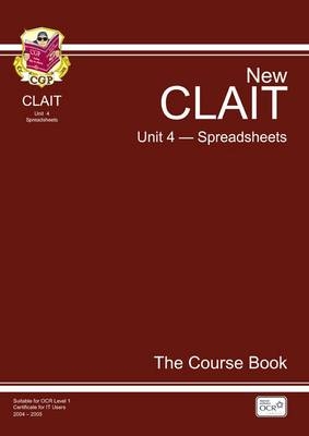 CLAIT Unit 4, Spreadsheets - The Course Book -  CGP Books