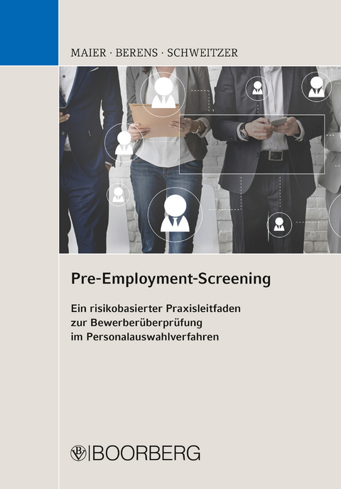 Pre-Employment-Screening - Bernhard Maier, Holger Berens, Andreas Schweitzer