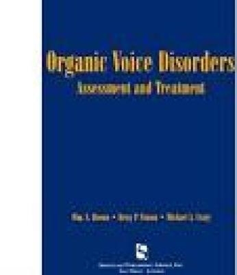 Organic Voice Disorders - Betsy Vinson, Michael Crary, Jr. Brown  Ph.D.  William