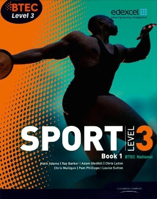 BTEC Level 3 National Sport Book 1 - Ray Barker, Chris Lydon, Nick Wilmot, Mark Adams, Adam Gledhill