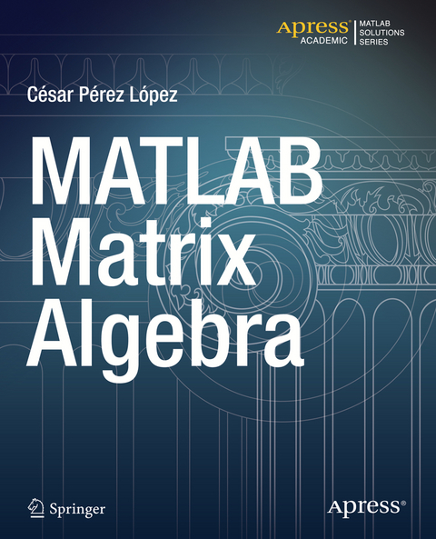 MATLAB Matrix Algebra - Cesar Lopez