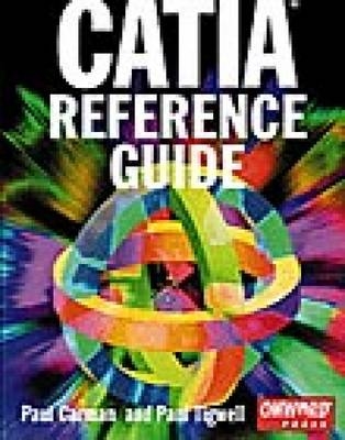 CATIA Reference Guide - Paul Carman, Paul Tigwell