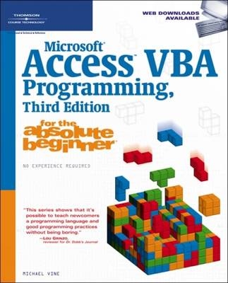 Microsoft® Access VBA Programming for the Absolute Beginner - Michael Vine