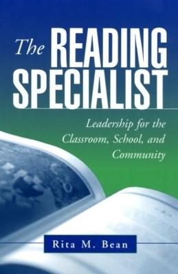 The Reading Specialist, First Edition - Rita M. Bean