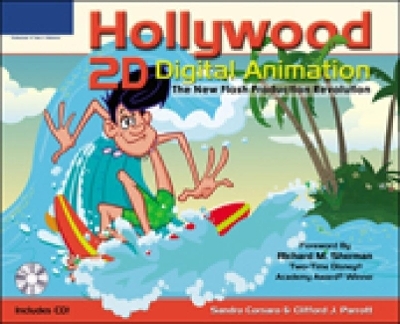 Hollywood 2D Digital Animation: The New Flash Production Revolution - Sandro Corsaro, Clifford Parrott