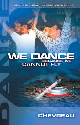 We Dance Because We Cannot Fly - Guy Cheureau