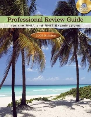 Professional Review Guide Forthe RHIA and RHIT Examinations 2009 - Patricia Schnering