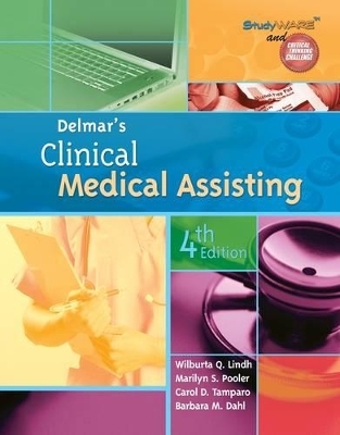 Delmar's Clinical Medical Assisting - Wilburta Lindh, Marilyn S. Pooler, Carol D. Tamparo