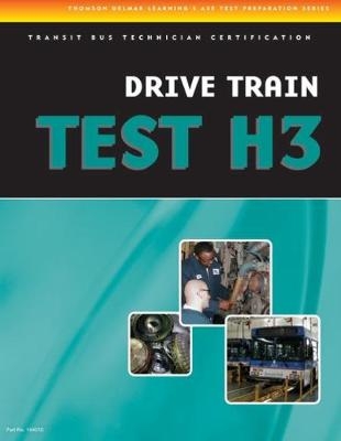 ASE Test Preparation - Transit Bus H3, Drive Train -  Delmar